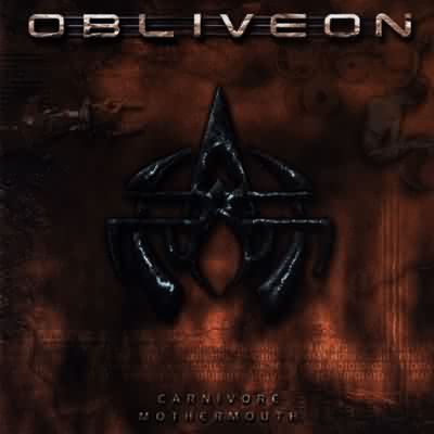 Obliveon: "Carnivore Mothermouth" – 1999